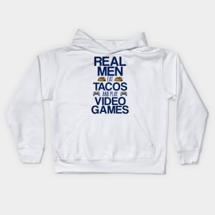 Real Men Eat Tacos and Play Video Games Funny Gaming Quote Kids Hoodie